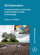 3D Delineation: A Modernisation of Drawing Methodology for Field Archaeology
