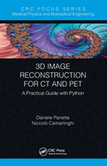 3D Image Reconstruction for CT and PET: A Practical Guide with Python
