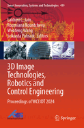 3D Image Technologies, Robotics and Control Engineering: Proceedings of Wci3dt 2024