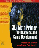 3D Math Primer for Graphics and Game Development
