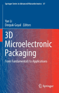 3D Microelectronic Packaging: From Fundamentals to Applications