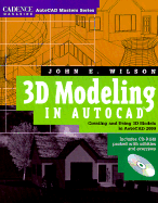 3D Modeling in AutoCAD: Creating and Using 3D Models in AutoCAD 2000