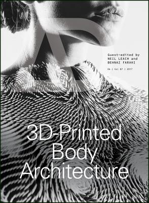 3D-Printed Body Architecture - Leach, Neil (Editor), and Farahi, Behnaz (Editor)