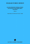 3D Qsar in Drug Design: Ligand-Protein Interactions and Molecular Similarity