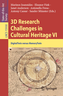3D Research Challenges in Cultural Heritage VI: DigitalTwin versus MemoryTwin