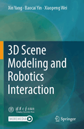 3D Scene Modeling and Robotics Interaction