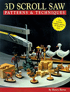 3D Scroll Saw Patterns & Techniques