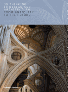 3D Thinking in Design and Architecture: From Antiquity to the Future