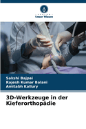 3D-Werkzeuge in der Kieferorthop?die