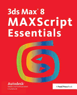 3ds Max 8 MAXScript Essentials