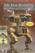 3ds Max Modeling: Bots, Mechs, and Droids [with DVD]