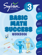 3rd Grade Basic Math Success: Activities, Exercises, and Tips to Help Catch Up, Keep Up, and Get Ahead