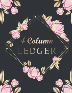 4 Column Ledger: Columnar Ruled Ledger Accounting Bookkeeping General Expense Notebook Journal Entry Book 110 Pages