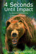 4 Seconds Until Impact: The Skyrocketing Attacks by Predators on Humans.