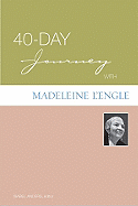 40-Day Journey with Madeleine L'Engle