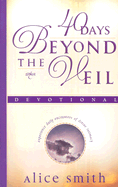 40 Days Beyond the Veil