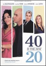 40 Is the New 20