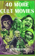 40 More Cult Movies
