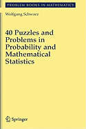 40 Puzzles and Problems in Probability and Mathematical Statistics