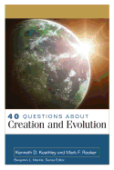 40 Questions about Creation and Evolution