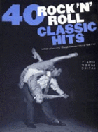 40 Rock 'n' Roll Classic Hits: Piano Vocal Guitar