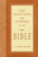 4000 Questions and Answers on the Bible