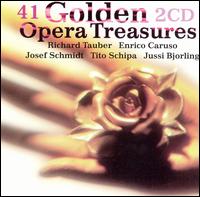 41 Golden Opera Treasures - Amelita Galli-Curci (soprano); Beniamino Gigli (tenor); Claudea Muzo (soprano); Claudia Muzio (tenor); Conchita Supervia (soprano); Enrico Caruso (tenor); Giannina Arangi-Lombardi (soprano); Joseph Schmidt (tenor); Jussi Bj�rling (tenor)