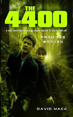 4400: Promises Broken - Mack, David