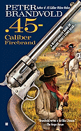 45-Caliber Firebrand