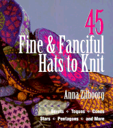 45 Fine & Fanciful Hats to Knit