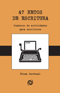 47 Retos de Escritura: Libro de Actividades