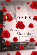 47 Roses - Sheridan, Peter