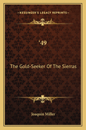 '49: The Gold-Seeker of the Sierras
