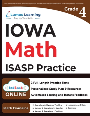 4th Grade Math Practice Workbook and Full-length Online Assessments: ISASP Study Guide - Learning, Lumos