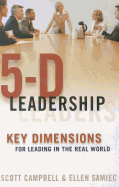 5-D Leadership: Key Dimensions for Leading in the Real World