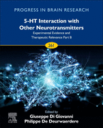 5-Ht Interaction with Other Neurotransmitters: Experimental Evidence and Therapeutic Relevance Part B: Volume 261