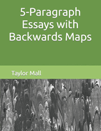 5-Paragraph Essays with Backwards Maps
