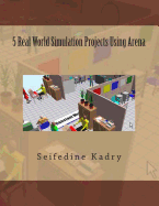 5 Real World Simulation Projects Using Arena