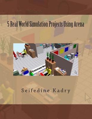 5 Real World Simulation Projects Using Arena - Kadry, Seifedine