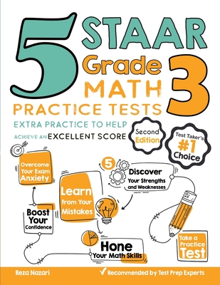 5 STAAR Grade 3 Math Practice Tests: Extra Practice to Help Achieve an Excellent Score - Nazari, Reza