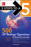 5 Steps to a 5 500 AP Biology Questions to Know by Test Day