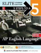 5 Steps to a 5: AP English Language 2018, Elite Student Edition