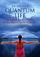 5 Steps to a Quantum Life