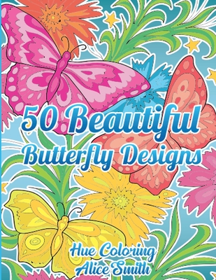 50 Beautiful Butterfly Designs Coloring Book - Hue Coloring