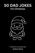 50 Dad Jokes: For Christmas