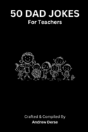50 Dad Jokes: For Teachers