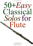 50+ Easy Classical Solos for Flute