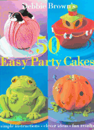 50 Easy Party Cakes