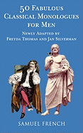 50 Fabulous Classical Monologues for Men