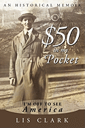 $50 in My Pocket: I'm Off to See America
